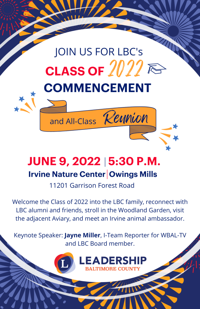 Join us for LBC's Class of 2022 Commencement. June 9 2022, 5:30pm. Irvine Nature Center, Owings Mills. Welcome the Class of 2022 into the LBC family, reconnect with LBC alumni and friends, stroll in the Woodland Garden, visit the adjacent Aviary, and meet an Irvine animal ambassador. Keynote Speaker: Jayne Miller, I-Team Reporter for WBAL-TV and LBC Board member.