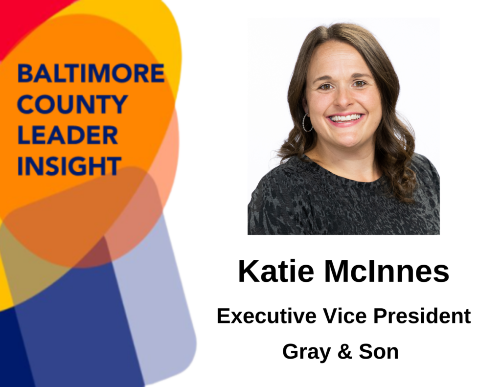 Baltimore County Leader Insight, Katie McInnes, Execitove Vice President, Gray & Son (headshot)